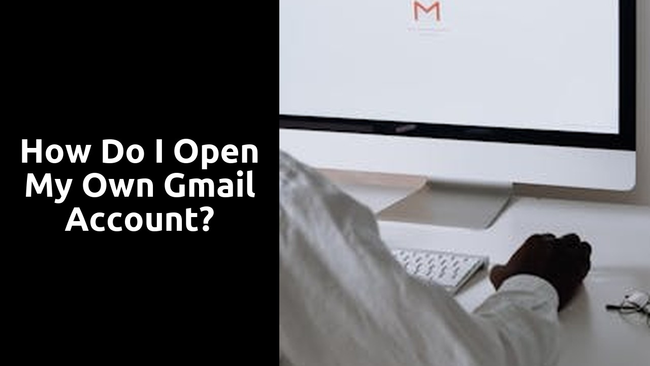 How do I open my own Gmail account?